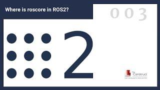 [ROS2 Tutorials] Where is roscore in ROS2?