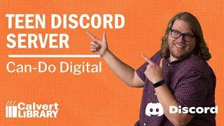 Can-Do Digital | Teen Discord Server with Nathan