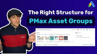 How to Structure Performance Max Asset Group to Boost Performance
