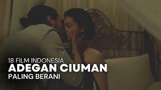 18 Film Indonesia Dengan Adegan Ciuman Paling Berani