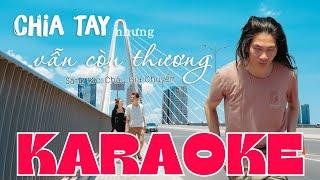 Chia Tay Nhưng Vẫn Còn Thương | Karaoke 4K - Châu Gia Chuyển