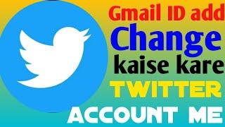 Twitter account me Gmail ID kaise Cheng kare How to Cheng Gmail ID in twitter account