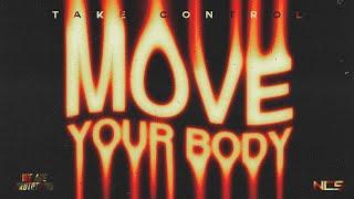 3rd Prototype - Move Your Body [NCS]