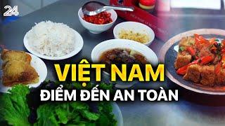 Tới Việt Nam xin hãy tự nhiên như ở nhà | VTV24