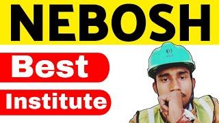 Best Nebosh Training centers | Nebosh Safety Course कहा से करे?