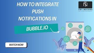 How to integrate push notifications in bubble.io