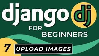 Python Django Images - How to Upload & Display Images