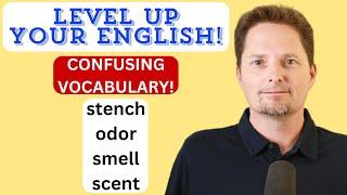 SPEAK FLUENT ENGLISH/CONFUSING VOCABULARY/AVOID COMMON MISTAKES IN ENGLISH/SMELL, SCENT, ODOR, STINK