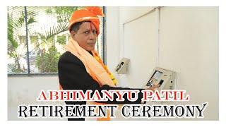 Abhimanyu Patil  Retirement Ceremony