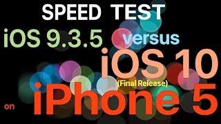 iPhone 5 : iOS 10 Final vs iOS 9.3.5  Speed Test / Performance Test