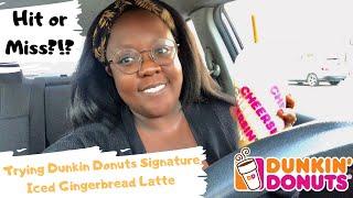 Trying Dunkin’ Donuts Signature Iced Gingerbread Latte | HOLIDAY DRINKS ️