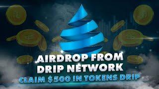 CRYPTO AIRDROP BEST 2024 | CLAIM 500$ Drip network TOKEN