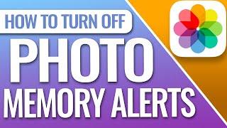 How To Turn Off Photo Memory Notification