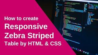 How to create responsive zebra striped table through HTML & CSS