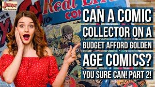 Can a Comic Collector on a Budget Afford Golden Age Comics? You Sure Can! Part 2!