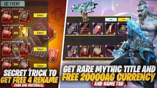 Secret Trick To Get Free 4 Rename Cards | Free Materials | Get Rare Mythic Title and 20000Ag | Bgmi