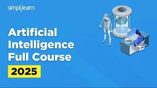 Artificial Intelligence Full Course | Artificial Intelligence Tutorial For Beginners | Simplilearn