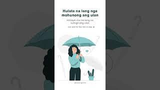 "Just wait for the rain to stop" in Cebuano & Filipino/Tagalog Languages [Learn Modern Bisaya]