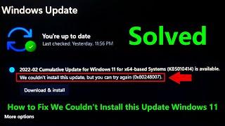 How to Fix We Couldn't Install this Update Problem Windows 11