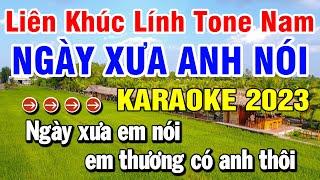 Karaoke Liên Khúc Nhạc Sống Tone Nam | Ngày Xưa Anh Nói