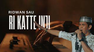 Ridwan Sau - RI KATTE INJI (Official Music Video)