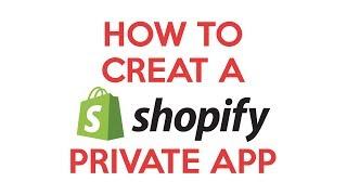 Create a Shopify private app and give it access permissions