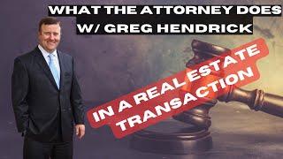 What Does The Real Estate Attorney Do? W/ Greg Hendrick of Finklea, Hendrick, & Blake