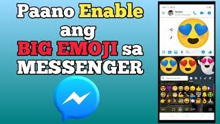 Paano Enable ang BIG EMOJI sa MESSENGER | Facebook Messenger Tutorial