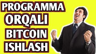 INTERNETDA OSSON SARMOYASIZ BITCOIN ISHLASH PROGRAMMA ORQALI