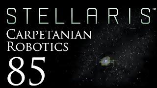 Stellaris | Carpetanian Robotics | Episode 85