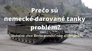 Prečo sú nemecké darované tanky problém?  Skutočne chce Berlín pomôcť  nám a Ukrajine?