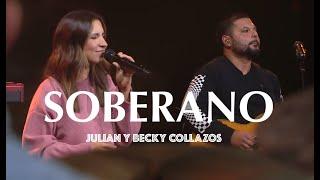 SOBERANO - Julian & Becky Collazos - Gateway Worship Español