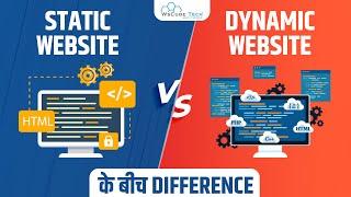 What is the Difference between Static and Dynamic Website ? Complete Guide