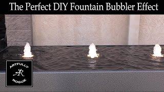 DIY Bubbler Fountain Effect - The Perfect Fountain Bubbler Effect