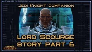 SWTOR Lord Scourge Story part 6: What Was Lost (version 2)