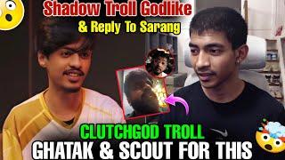 CLUTCHGOD TROLL GHATAK & SCOUT FOR THIS  || SHADOW TROLL GODL  || #godlike #jonathangaming