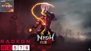 NIOH 2 RX 570 / RYZEN 5 2600