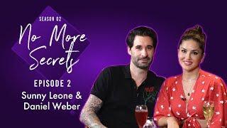 Sunny Leone & Daniel Weber on marriage, judgements, Nisha, Asher, Noah & paparazzi | No More Secrets