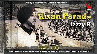 Kisan Parade | ਕਿਸਾਨ ਪਰੇਡ | Jazzy B | Gush Sembhi | Jeeta Rudkee Wala | 26 Jan Tractor Parade