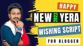 Happy New Year wishing script for blogger 2023