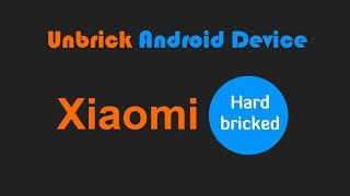 EDL account | Unbrick Xiaomi | Xiaomi bricked | authorized Mi Account