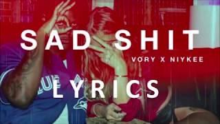 Niykee Heaton - Sad Shit ft. Vory (Lyrics)