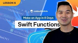 Swift Functions - Lesson 6 (2024 / SwiftUI)