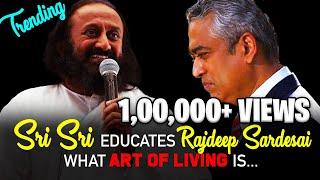 Sri Sri Ravi Shankar Educates Rajdeep Sardesai What Art Of Living Is!