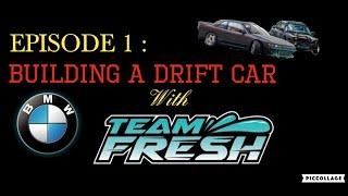 Team Fresh Drifting : Building another Drift Car ! BMW - First Official Upload !!! Bmw M3