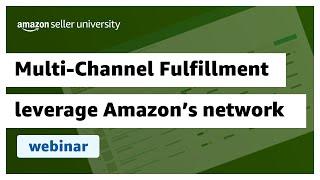 Manage Your Orders with Multi Channel Fulfillment | Webinar