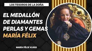 MARÍA FÉLIX LOS TESOROS DE LA DOÑA PARTE # 22 EL MEDALLÓN DE DIAMANTES PERLAS Y GEMAS PRECIOSAS