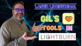 Gil's favourite 5 Lightburn tools- Laser Livestream 43