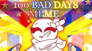 [Countryhumans] 100 BAD DAYS | Meme (Happy Philippine Independence Day!)