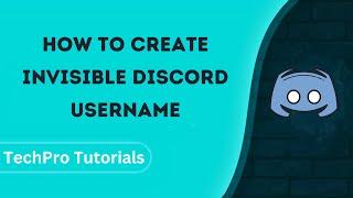 How to Create Invisible Discord Username